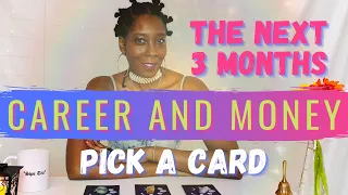 Pick A Card: Career And Money For The Next 3 Months |Guidance On Opportunities And Possible Pitfalls