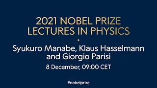 2021 Nobel Prize lectures in physics