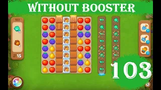 Gardenscapes Level 103 - [15 moves] [2023] [HD] solution of Level 103 Gardenscapes [No Boosters]