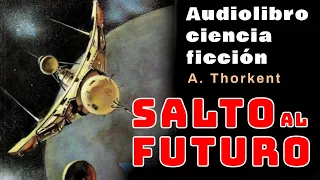 Audiolibros de ciencia ficción en español. Salto al futuro.