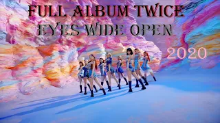 FULL ALBUM TWICE EYES WIDE OPEN ( 2020 )