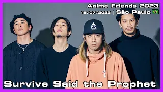 Survive Said the Prophet - Anime Friends - 15/07/2023