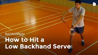 How to Hit a Low Backhand Serve | Badminton