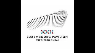 Expo2020 Dubai-UAE | Luxembourg Pavilion | Tour2Dubai