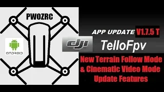 TELLO FPV - 2020 NEW App Update V1.7.5T - Terrain & Cinematic Features!