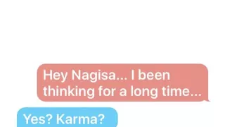 [Karmagisa | Karma X Nagisa] Texting Story