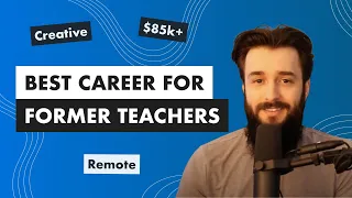 The #1 Best Career for Former Teachers in 2024