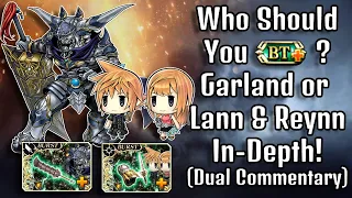 Who Should You BT+, Garland or Lann & Reynn? [DFFOO GL]