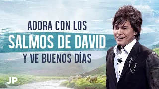 Adora con los Salmos de David y ve buenos días | Joseph Prince Spanish