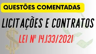 Questões de concurso comentadas  - Licitações e Contratos Lei nº 14.133/2021