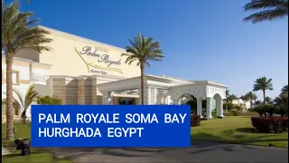 PALM ROYALE SOMA BAY 2023 #Resort 5* #Hurghada #Egypt #ReviewHotel #PalmRoyalSomaBay