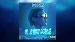 MMZ IL S'EST MÊLÉ 2017