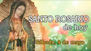 SANTO ROSARIO DE HOY, SÁBADO 4 DE MAYO 2024.