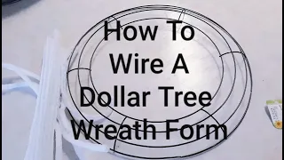 HOW TO WIRE A DOLLAR TREE WREATH FORM DIY