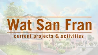 About Wat San Fran and Current Activities | กิจกรรมของวัดซานฟราน | San Fran Dhammaram Temple