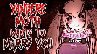 Yandere moth girl wants to marry you【F4A】 【ASMR Roleplay】 【Dominant】 【Monster Girl】 【Metamorphosis】