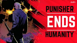 Punisher Ends Humanity | Story from The Punisher: The End