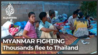 Thousands flee to Thailand as Myanmar military attacks Karen forces