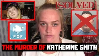 THE MURDER OF KATHERINE SMITH | KILLED BY AN APP??