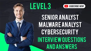 Level 3 : Senior Analyst, Malware Analyst, Soc Analyst, Cybersecurity Questions & Answers