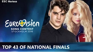 Eurovision 2016 National Finals l MY TOP 43 W/ Comments