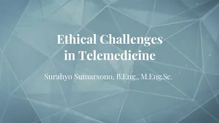 Raboan Online CBMH - Ethical Challenges in Telemedicine (Surahyo Sumarsono, B.Eng., M.Eng.Sc.)