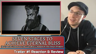 SEVEN STAGES TO ACHIEVE ETERNAL BLISS: Trailer #1 Reaction & Review