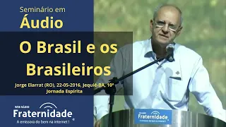 Seminário - ÁUDIO - O Brasil e os Brasileiros, Jorge Elarrat RO, (2016)