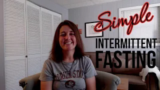 Simple Intermittent Fasting For Weight Loss Success