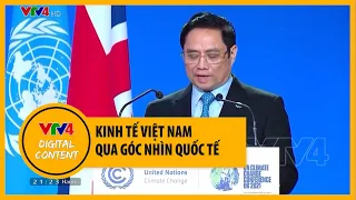 Quốc tế nói gì về kinh tế Việt Nam? | VTV4