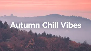 Autumn Chill Vibes 🍂 Relaxing Chillout Playlist to Calm Down