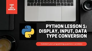 Python (TAGALOG TUTORIAL) Lesson 1: Display, Variables, Input, Data Type Conversion