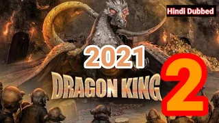 DRAGON KING 2। 2021 New Releases Full Hindi Dubbed Movie। Hollywood Movies In Hindi Dubbed HD