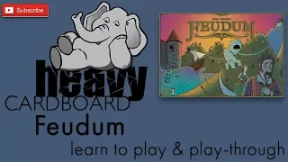 Feudum 4p Play-through, Teaching, & Roundtable discussion by Heavy Cardboard