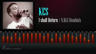 Kes - I Shall Return (N.M.G Roadmix) [2018 Soca] [HD]