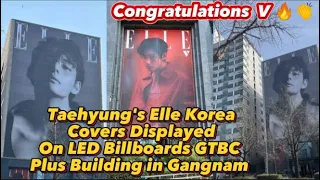 Taehyung's Elle Korea Covers Photo Displayed On LED Billboards GTBC Plus Building in Gangnam 2023 🎉🔥