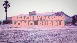 Bleach Bypassing Lomochrome Purple