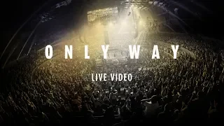 Planetshakers | Only Way | Official Music Video