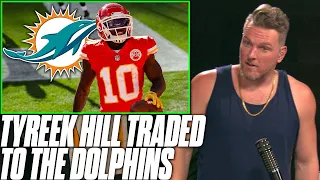 Pat McAfee Reacts To Tyreek Hill Being Traded To The Miami Dolphins