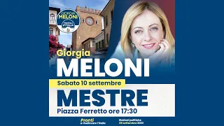 Adesso in diretta da Mestre interviene Giorgia Meloni