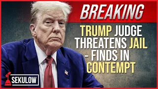 BREAKING: Trump Judge Threatens Jail - Finds in Contempt