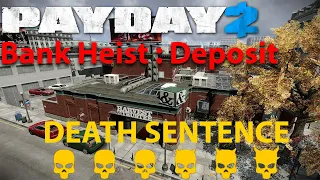 Payday 2 - Bank Heist : Deposit (SOLO-STEALTH) - DSOD