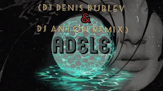 Skyfall (Dj Denis Rublev & Dj Anton Remix) Adele