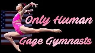 Gage Gymnasts II Only Human