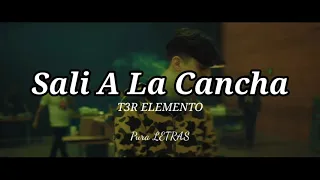 T3R ELEMENTO - Salí a la Cancha ( letra)