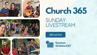 Church 365 Sunday Livestream