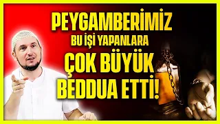 PEYGAMBERİMİZ BU İŞİ YAPANLARA ÇOK BÜYÜK BEDDUALAR ETTİ! SAKIN ONLARDAN OLMA! / Kerem Önder