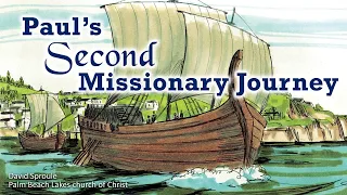 Paul's Second Missionary Journey (Part 1)