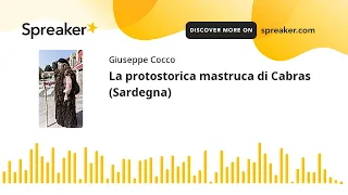 La protostorica mastruca di Cabras (Sardegna) (creato con Spreaker)