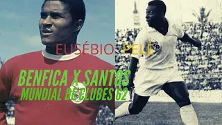 BENFICA 2x5 SANTOS 62 - final mundial clubes 1962